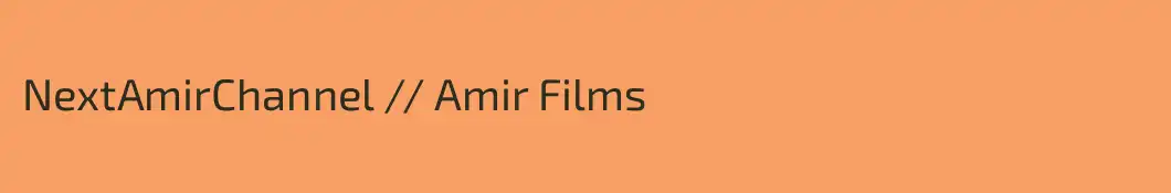 NextAmirChannel // Amir Films